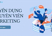 HOT JOB tuyển dụng chuyên viên marketing làm việc tại Hà Nội